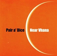 Pair A' Dice - Near Vhana (CD)
